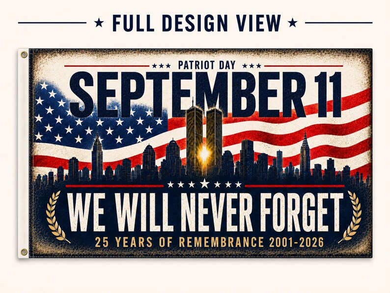 September 11 Memorial Flag - 25th Anniversary 2001–2026 9/11 Patriot Day We Will Never Forget Banner
